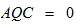 $AQC=0$